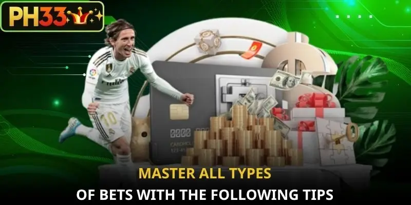Master all types of bets with the following tips