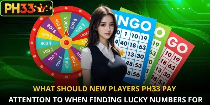 What should new players PH33 pay attention to when finding Lucky numbers for lotto?